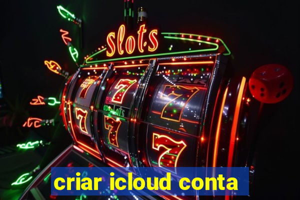 criar icloud conta